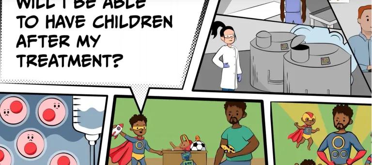 Comic book strop with father and son paying as superheroes, scientists at work and a quote box asking "will I be able to have children after my treatment?"