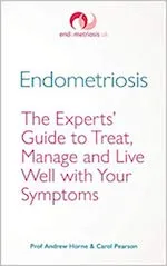 Endometriosis: The Experts’ Guide to Treat, Manage and Live Well with Your Symptoms - Book Cover